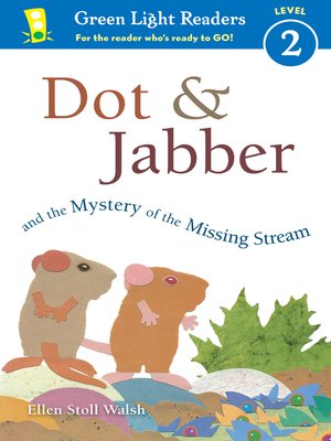 cover image of Dot & Jabber and the Mystery of the Missing Stream